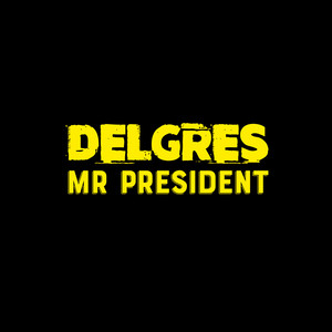 Delgres - Mr President