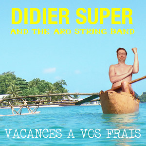 Didier Super - Vacances à Vos Frais