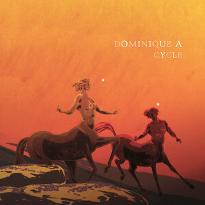 Dominique A - Cycle