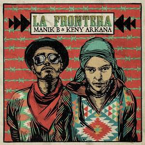 Keny Arkana - La Frontera