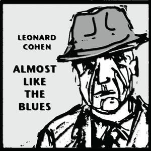 Leonard Cohen - Almost Like The Blues