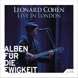 Leonard Cohen - Live In London (alben Für Die Ewigkeit)