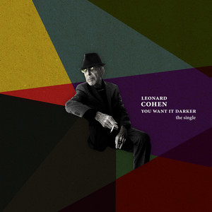 Leonard Cohen - You Want It Darker