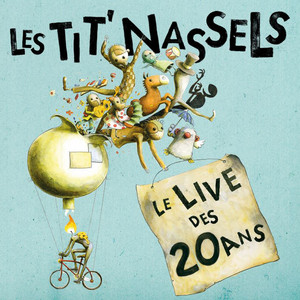 Les TIT' NASSELS - Soixante Millions De… (live)