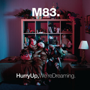 M83 - Hurry Up, We’re Dreaming (commentary)