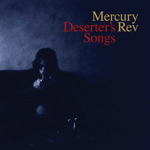 Mercury Rev - Deserter’s Songs (disc 2)