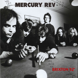 Mercury Rev - Mercury Rev Live In Brixton ’92
