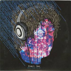 Pearl Jam - Love, Reign O’er Me