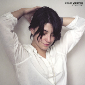 Sharon Van Etten - We Are Fine B/w Hotel 2 Tango