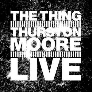 Thurston Moore - Live
