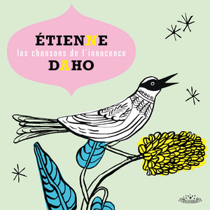 Étienne Daho - Les Chansons De L’innocence