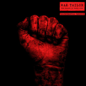 Wax Tailor - The Shadow Of Their Suns (instrumental Version)