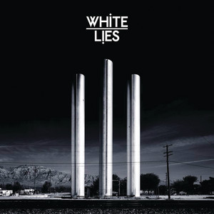 White Lies - To Lose My Life (bonus Track Version)