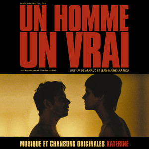 Philippe Katerine - Un Homme Un Vrai (bande Originale Du Film)
