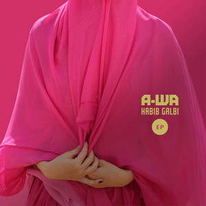 A-Wa - Habib Galbi Ep