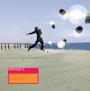 Arthur H - Dancing With Madonna