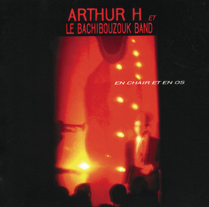 Arthur H - En Chair Et En Os