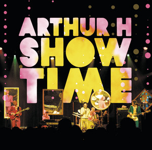 Arthur H - Showtime