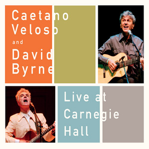 David Byrne - Caetano Veloso Live At Carnegie Hall With David Byrne