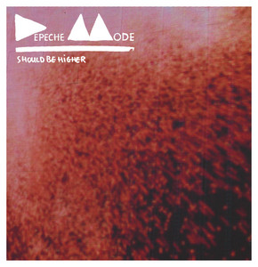 Depeche Mode - Should Be Higher (remixes) – Ep