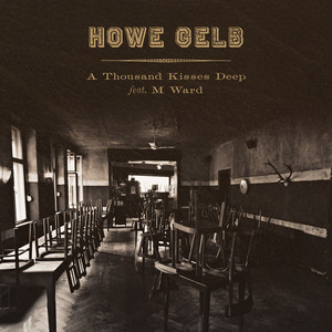 Howe Gelb - A Thousand Kisses Deep
