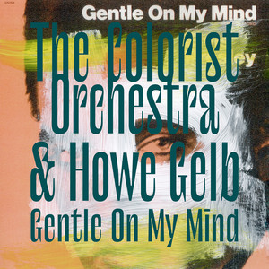 Howe Gelb - Gentle On My Mind