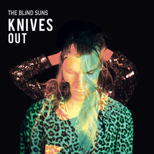 The Blind Suns - Knives Out
