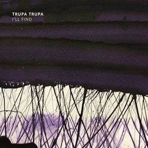 Trupa Trupa - End Of The Line