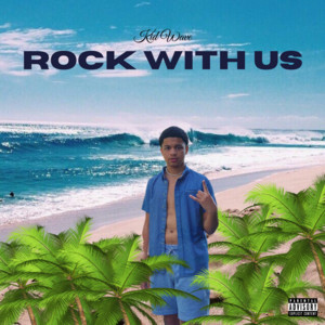 Kid Wave - Rock With Us