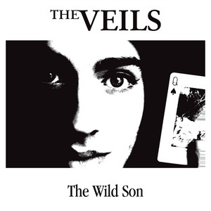 The Veils - The Wild Son
