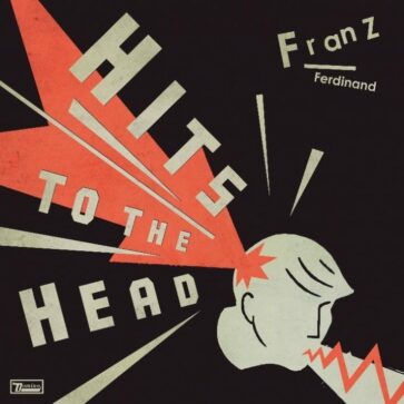 Franz Ferdinand – Hits To The Head