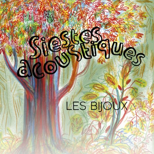 Les siestes acoustiques (Bastien Lallemant) – Les bijoux