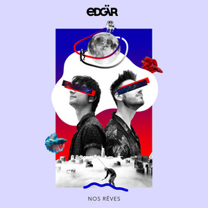 Edgär - Nos Rêves