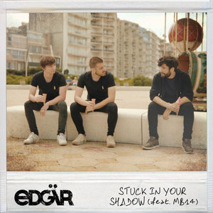 Edgär - Stuck In Your Shadow (feat. Mb14)
