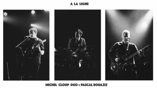 Michel Cloup Duo & Pascal Bouaziz
