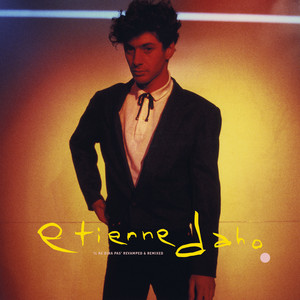 Étienne Daho - Il Ne Dira Pas (remixed & Revamped)