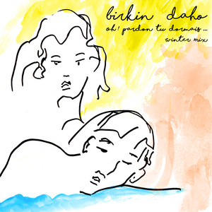 Étienne Daho - Oh! Pardon Tu Dormais… (winter Mix)