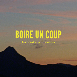 Baptiste W. Hamon - Boire Un Coup