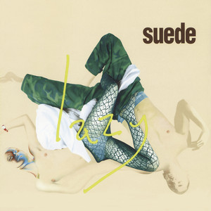 Suede - Lazy