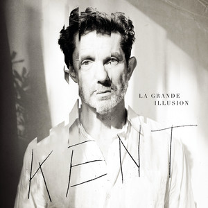 Kent - La Grande Illusion