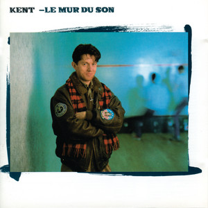 Kent - Le Mur Du Son