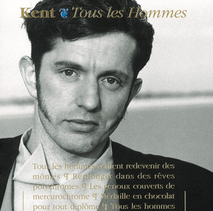 Kent - Tous Les Hommes
