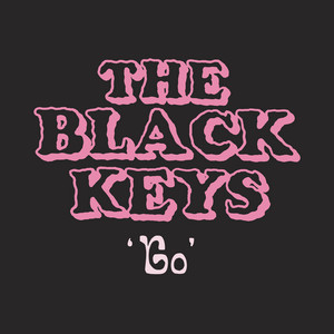 The Black Keys - Go / Eagle Birds / Lo/hi
