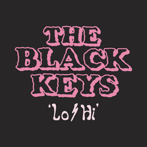 The Black Keys - Lo/hi