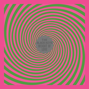 The Black Keys - Weight Of Love