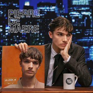 Pierre de Maere - Un Jour, Je