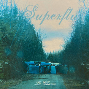 Superflu - La Chance