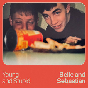 Belle and Sebastian - Young And Stupid