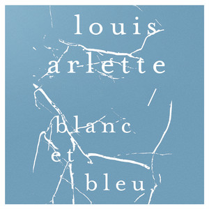 Louis Arlette - Blanc Et Bleu