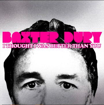 Baxter-dury-i-thought-i-was-better-than-you